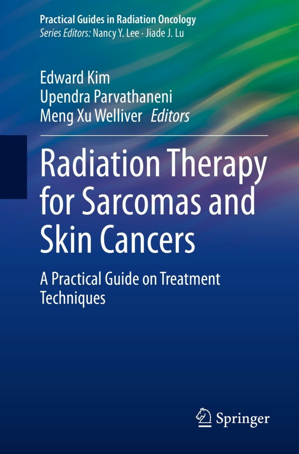 Radiation Therapy for Sarcomas and Skin Cancers A Practical Guide on Treatment Techniques  â€“ PDF/EPUB Version Downloadable