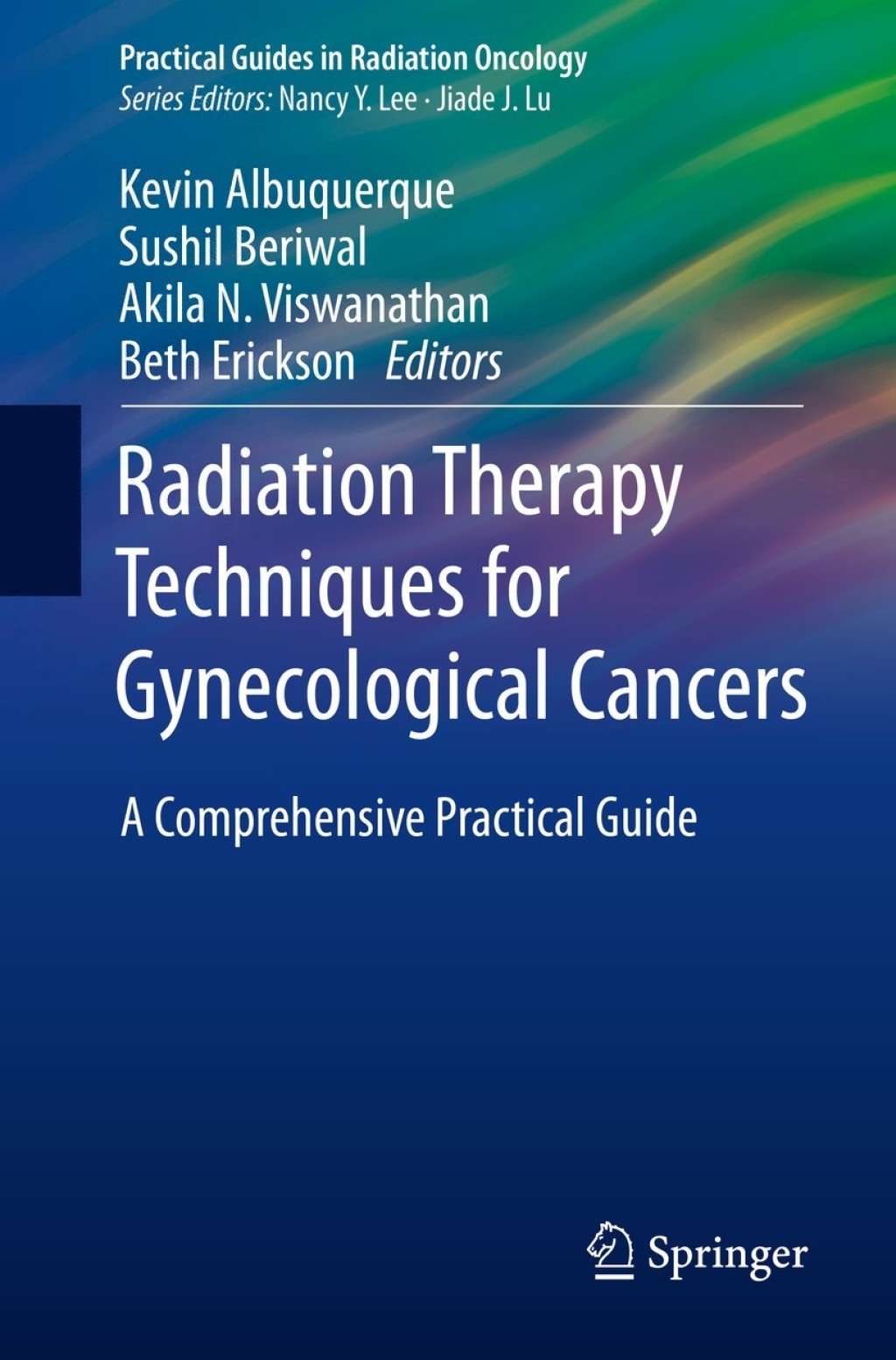 Radiation Therapy Techniques for Gynecological Cancers A Comprehensive Practical Guide  â€“ PDF/EPUB Version Downloadable