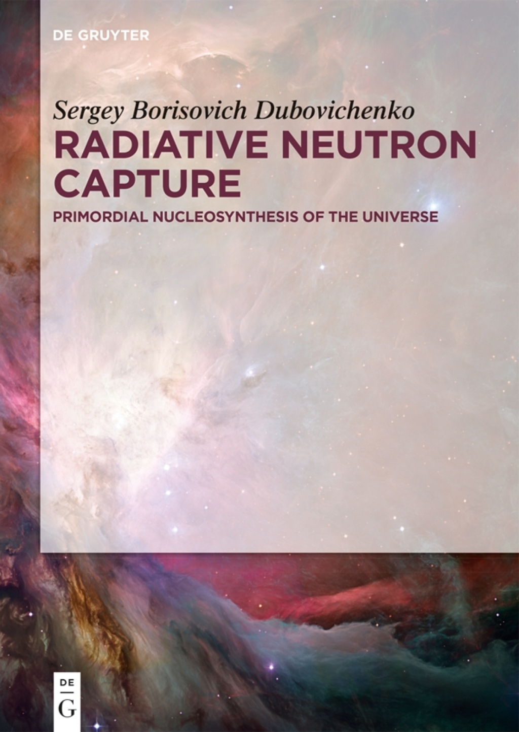 Radiative Neutron Capture Primordial Nucleosynthesis of the Universe 1st Edition â€“ PDF/EPUB Version Downloadable