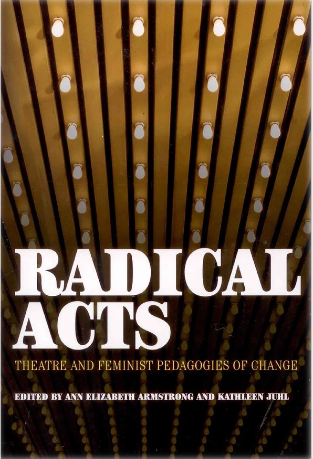 Radical Acts Theatre and Feminist Pedagogies of Change - (PDF/EPUB Version)