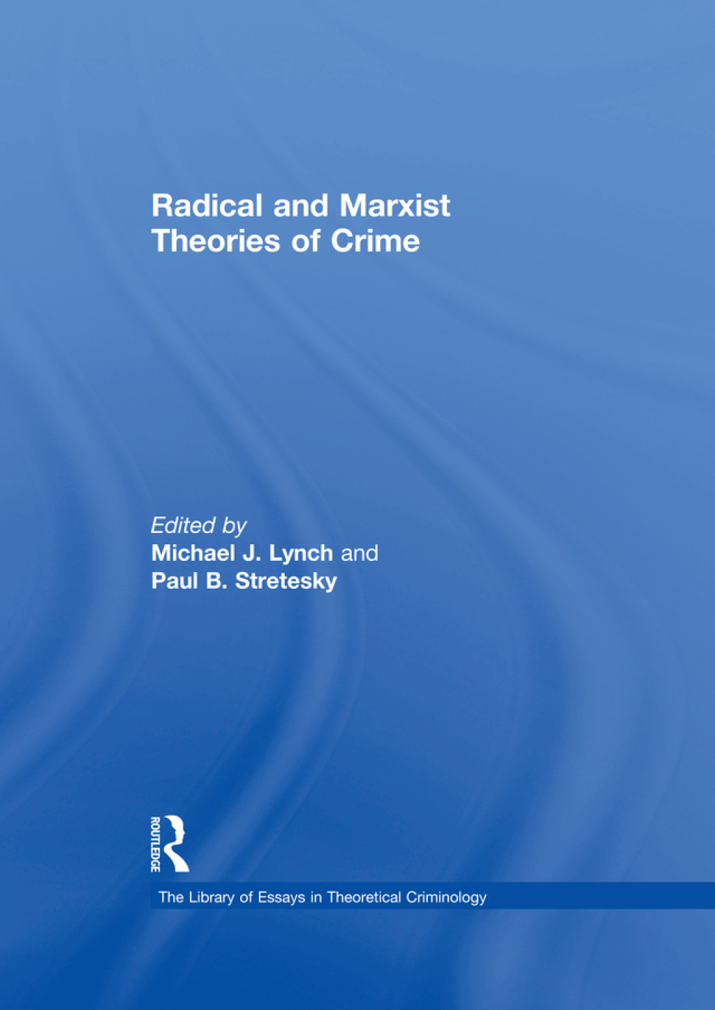 Radical and Marxist Theories of Crime 1st Edition â€“ PDF/EPUB Version Downloadable