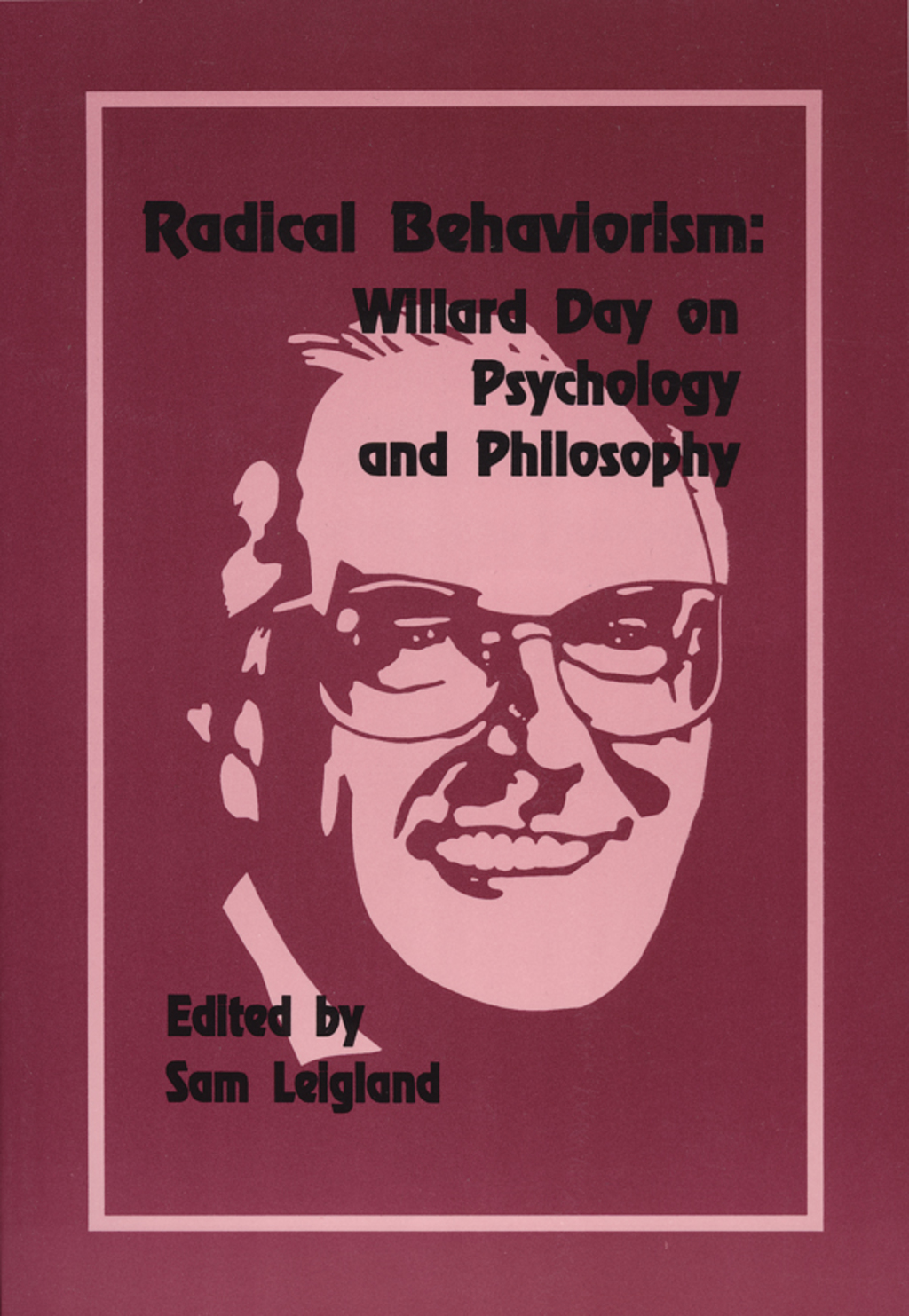 Radical Behaviorism Willard Day on Psychology and Philosophy - (PDF/EPUB Version)