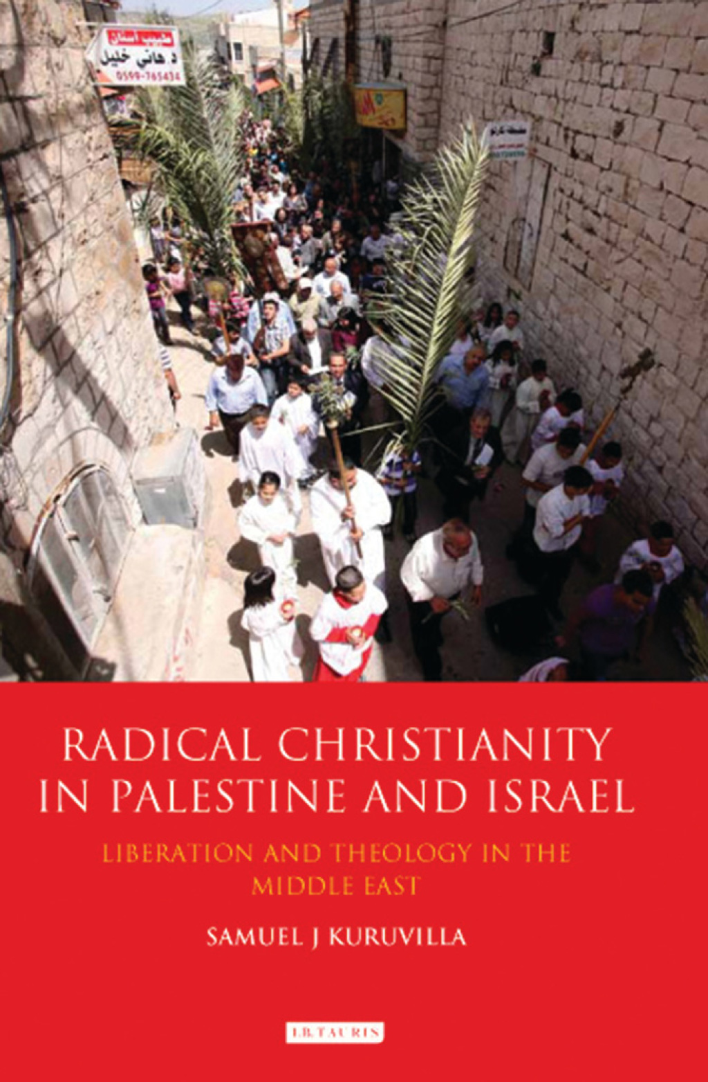 Radical Christianity in Palestine and Israel Liberation and Theology in the Middle East 1st Edition â€“ PDF/EPUB Version Downloadable