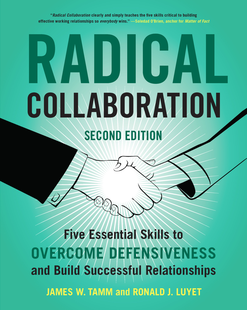 Radical Collaboration Five Essential Skills to Overcome Defensiveness and Build Successful Relationships - (PDF/EPUB Version)