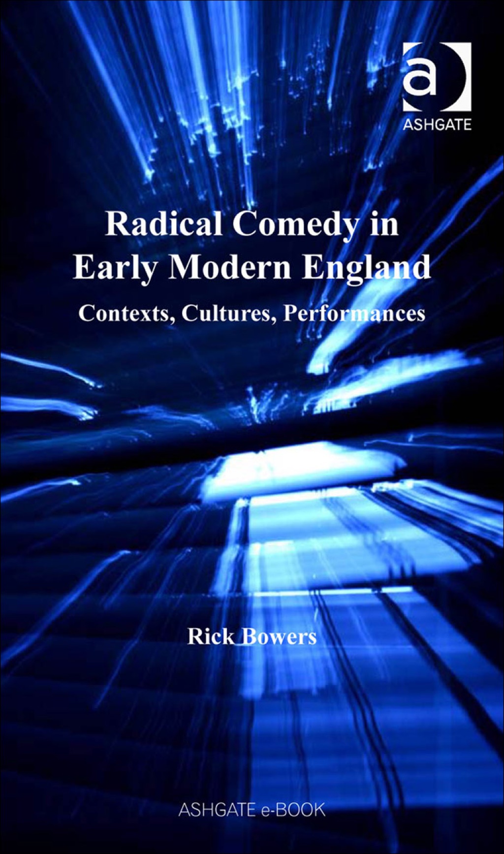 Radical Comedy in Early Modern England: Contexts, Cultures, Performances  â€“ PDF/EPUB Version Downloadable