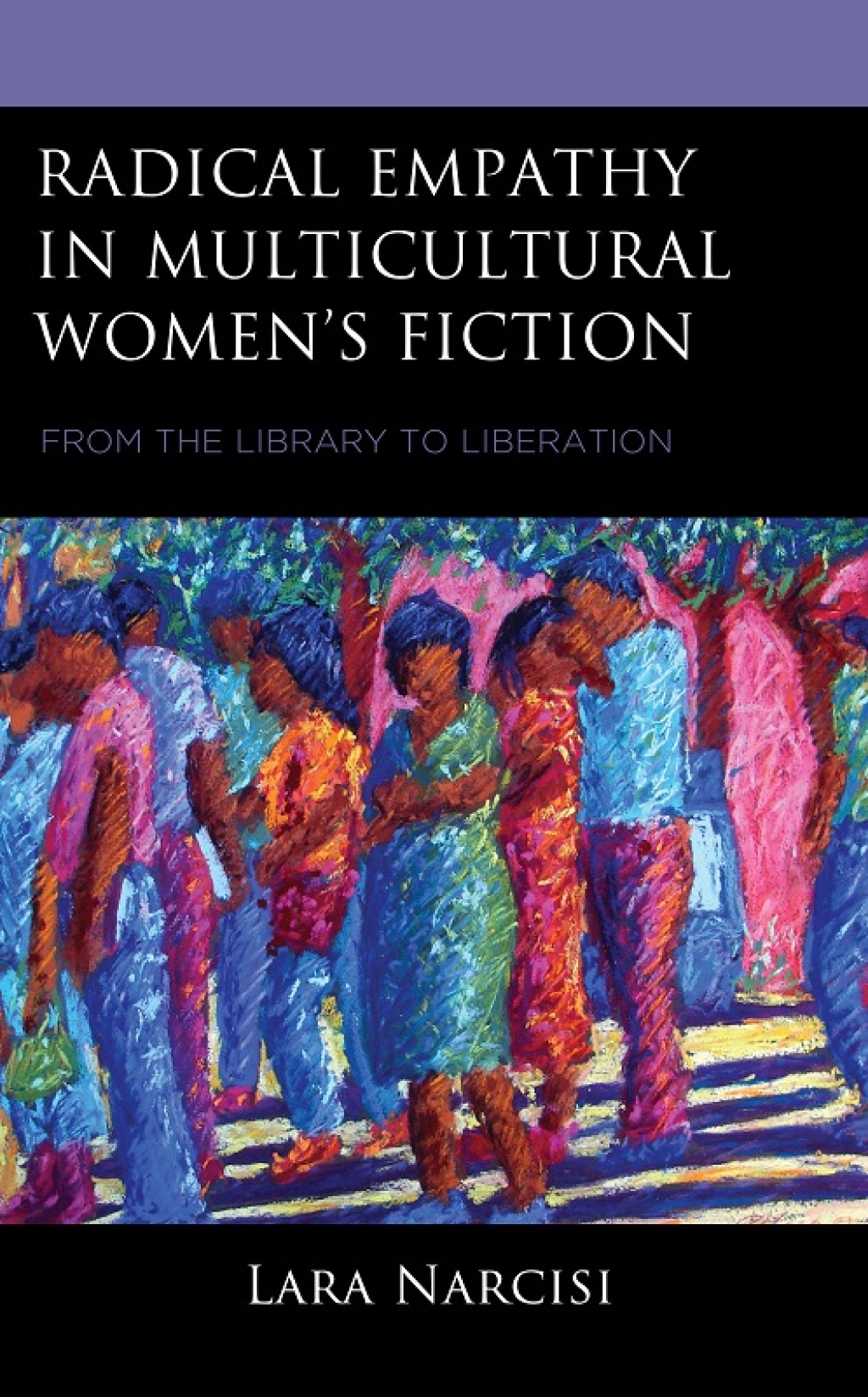 Radical Empathy in Multicultural Womenâ€™s Fiction From the Library to Liberation 1st Edition â€“ PDF/EPUB Version Downloadable