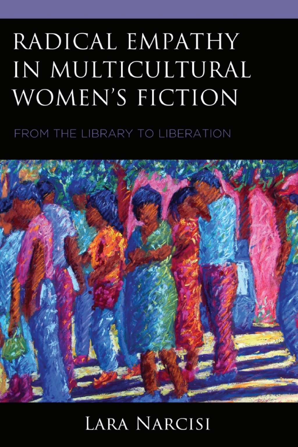 Radical Empathy in Multicultural Womenâ€™s Fiction From the Library to Liberation 1st Edition â€“ PDF/EPUB Version Downloadable