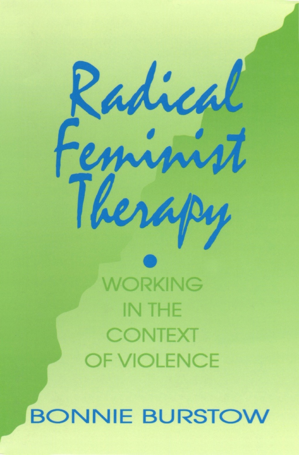 Radical Feminist Therapy Working in the Context of Violence 1st Edition â€“ PDF/EPUB Version Downloadable