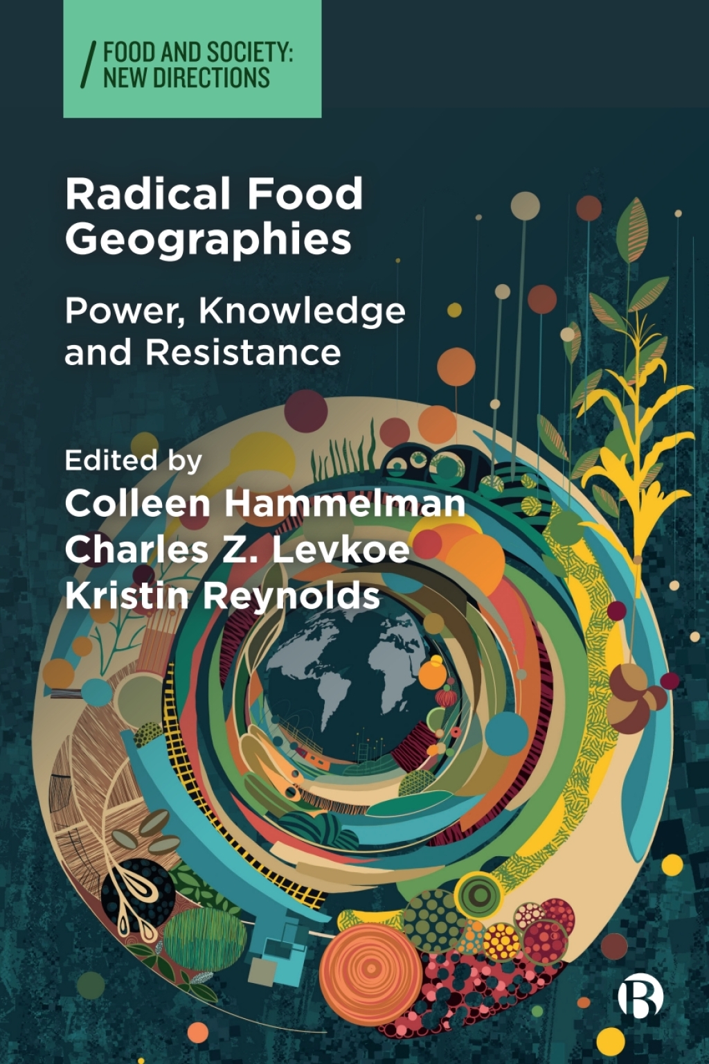 Radical Food Geographies Power, Knowledge and Resistance 1st Edition â€“ PDF/EPUB Version Downloadable
