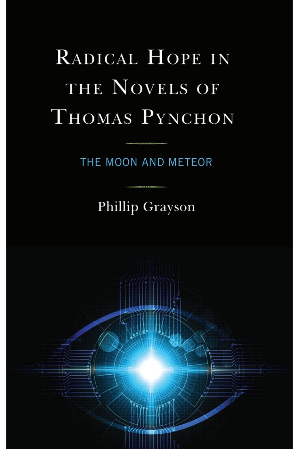Radical Hope in the Novels of Thomas Pynchon The Moon and Meteor 1st Edition â€“ PDF/EPUB Version Downloadable
