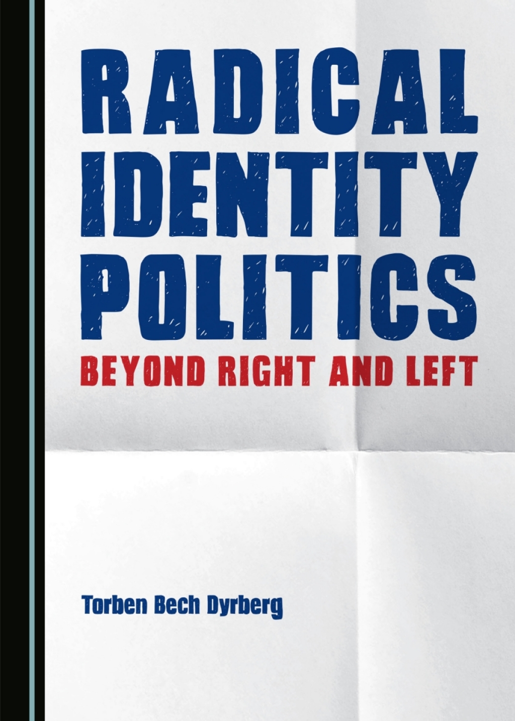 Radical Identity Politics Beyond Right and Left 1st Edition â€“ PDF/EPUB Version Downloadable