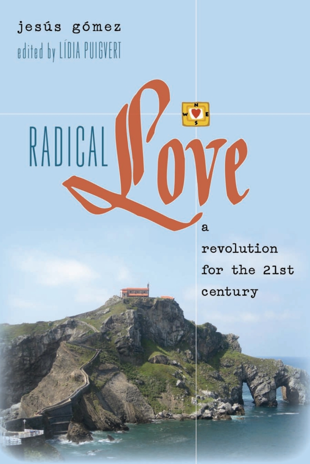 Radical Love A Revolution for the 21 st Century 1st Edition â€“ PDF/EPUB Version Downloadable