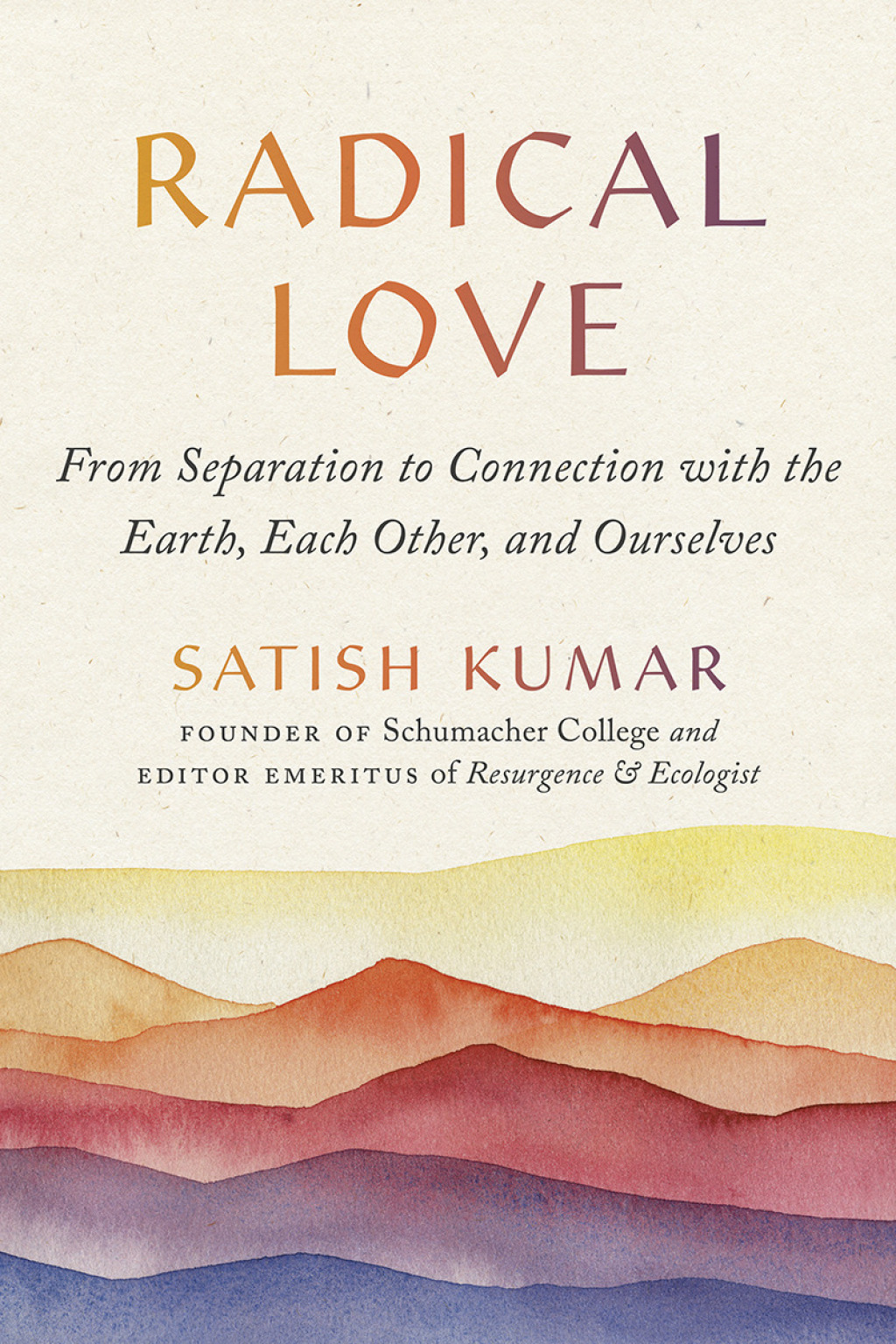 Radical Love From Separation to Connection with the Earth, Each Other, and Ourselves - (PDF/EPUB Version)