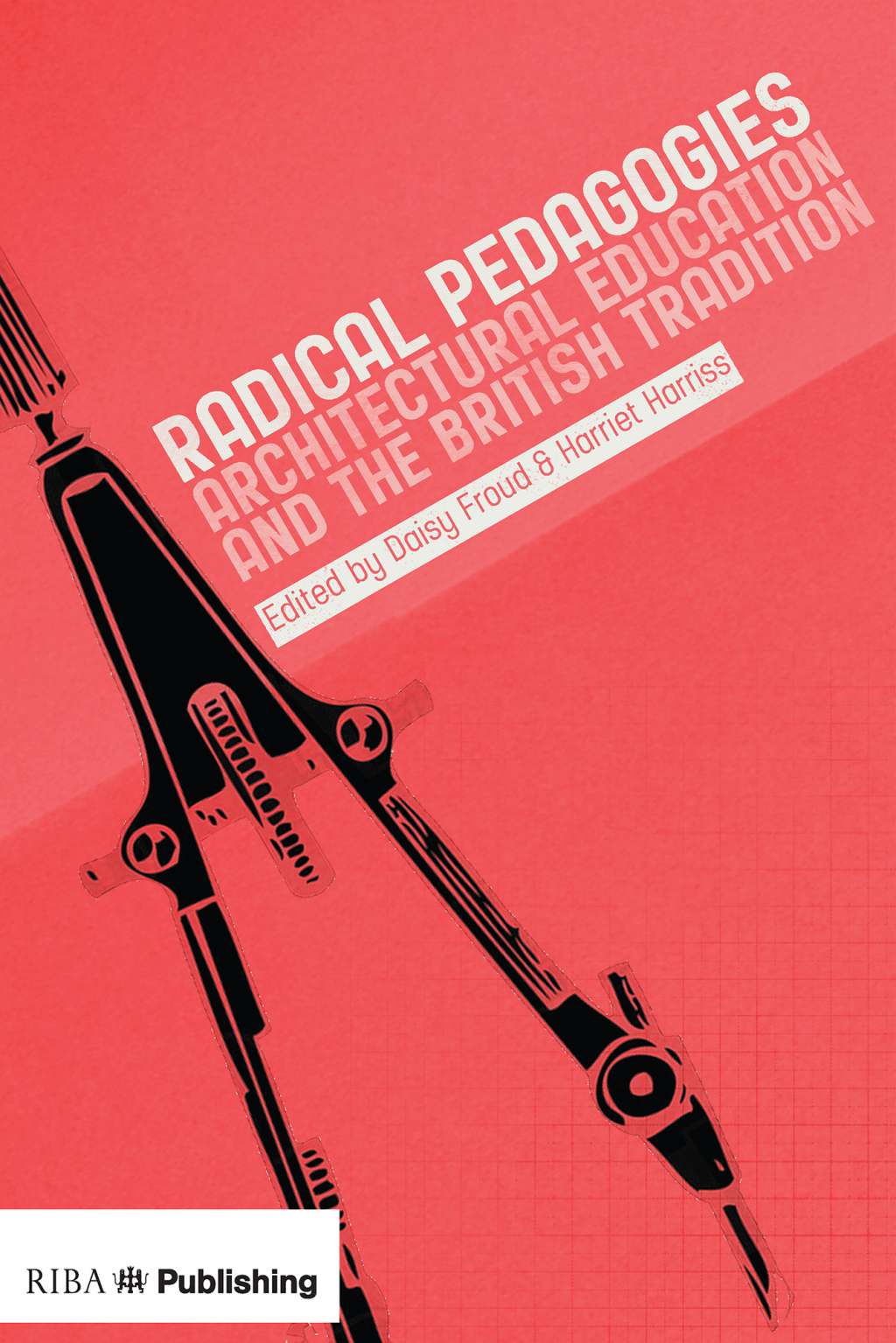 Radical Pedagogies Architectural Education and the British Tradition 1st Edition â€“ PDF/EPUB Version Downloadable