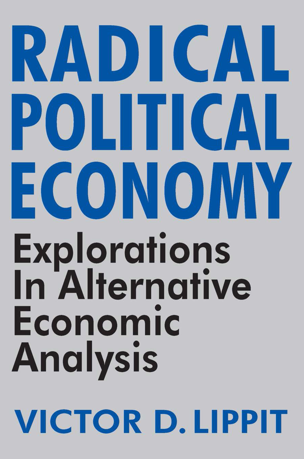 Radical Political Economy Explorations in Alternative Economic Analysis 1st Edition â€“ PDF/EPUB Version Downloadable