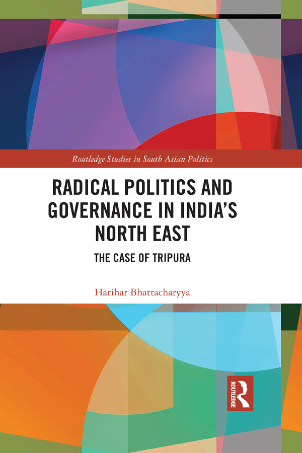 Radical Politics and Governance in India's North East The Case of Tripura 1st Edition â€“ PDF/EPUB Version Downloadable