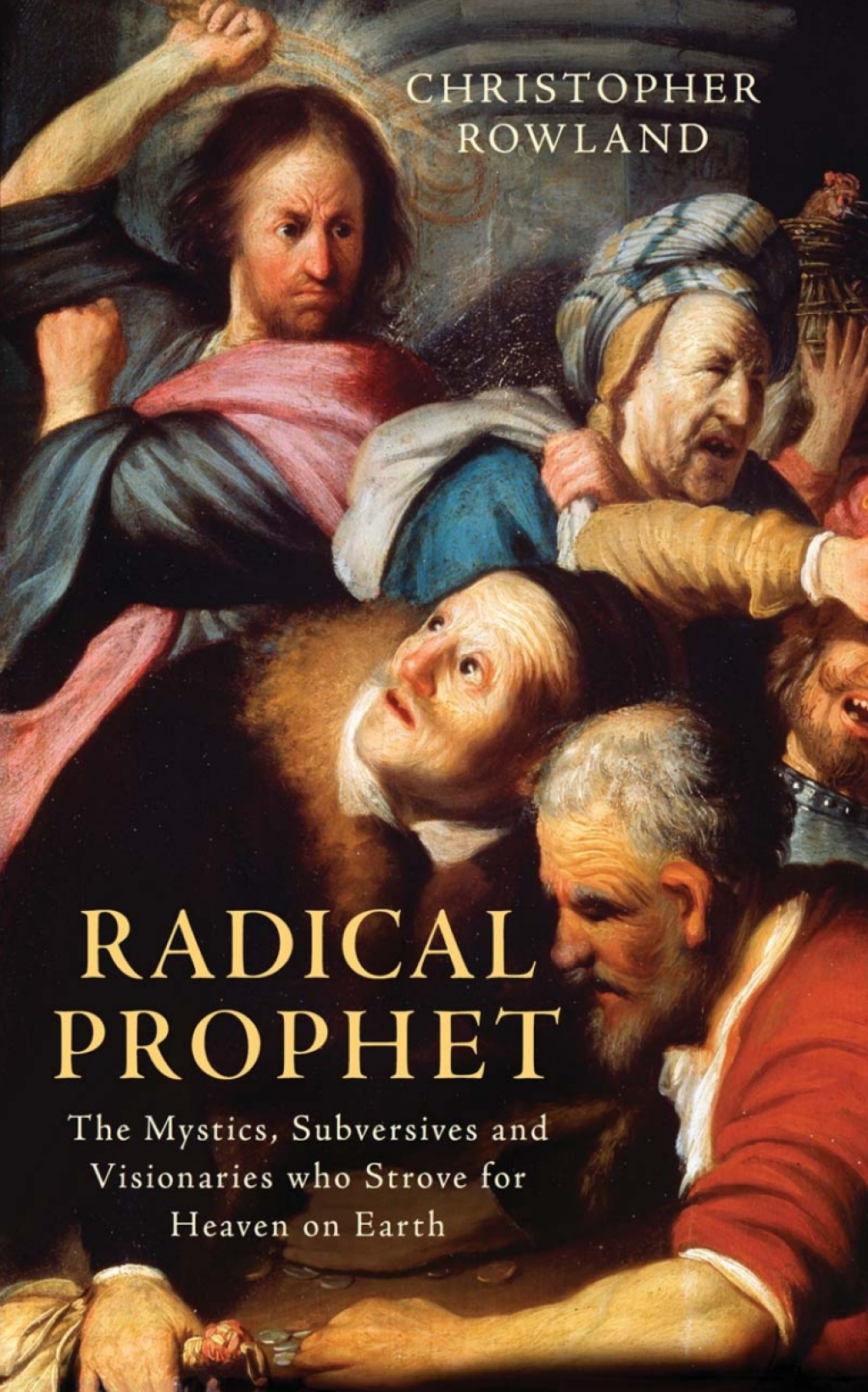 Radical Prophet The Mystics, Subversives and Visionaries Who Foretold the End of the World 1st Edition â€“ PDF/EPUB Version Downloadable