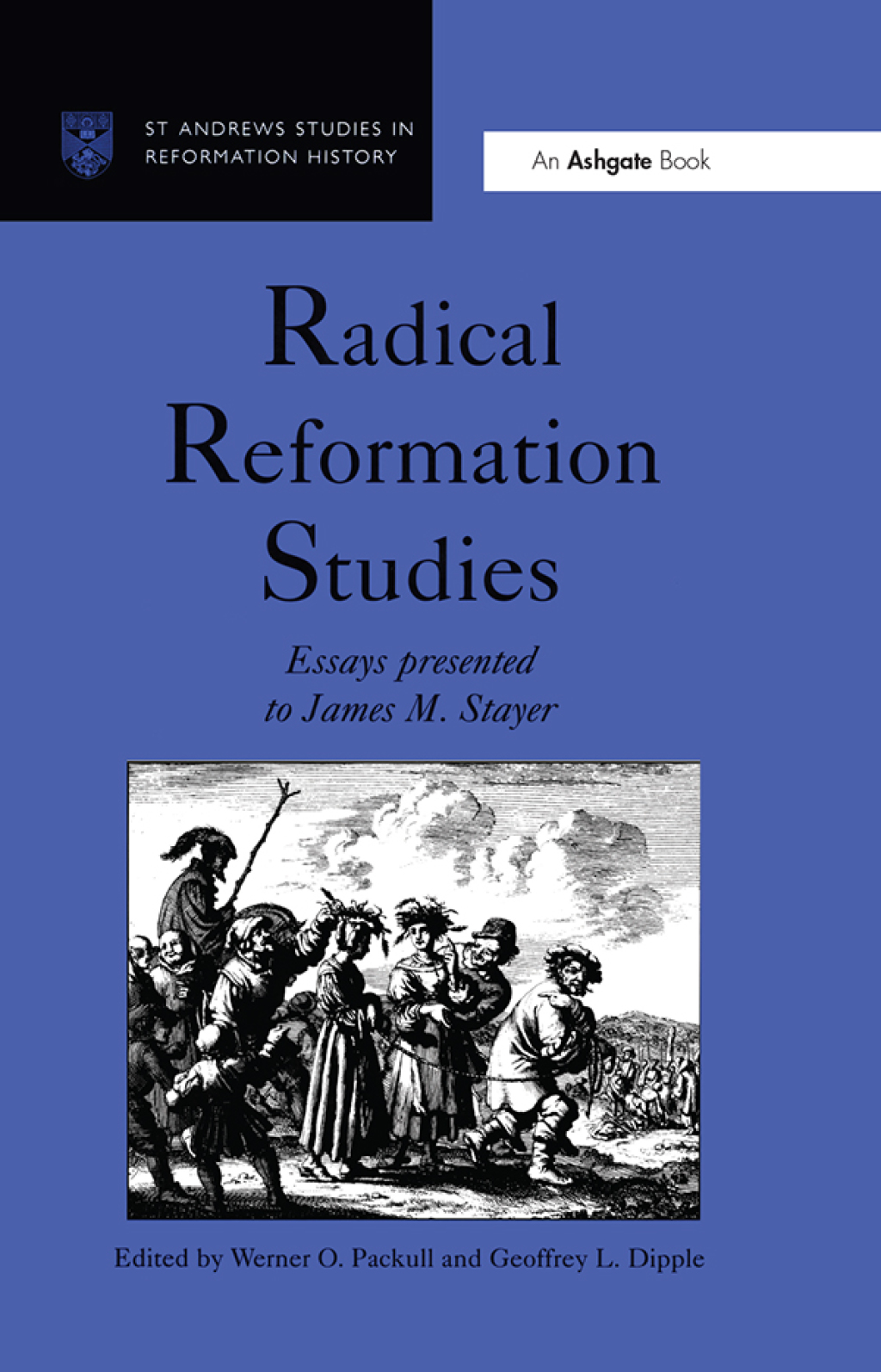 Radical Reformation Studies Essays Presented to James M. Stayer 1st Edition â€“ PDF/EPUB Version Downloadable