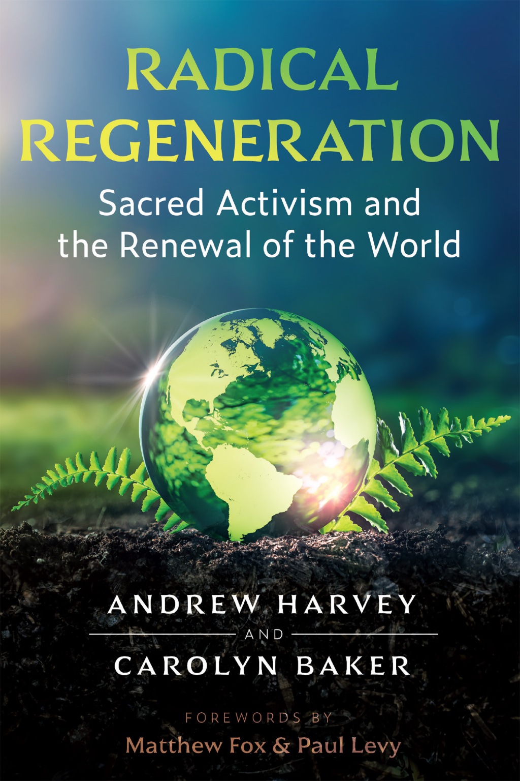 Radical Regeneration Sacred Activism and the Renewal of the World - (PDF/EPUB Version)
