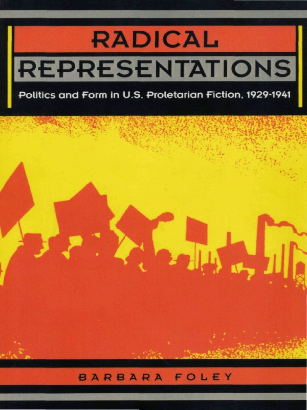 Radical Representations Politics and Form in U.S. Proletarian Fiction, 1929â€“1941  â€“ PDF/EPUB Version Downloadable