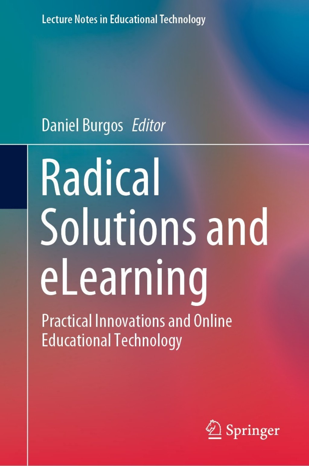 Radical Solutions and eLearning Practical Innovations and Online Educational Technology 1st Edition â€“ PDF/EPUB Version Downloadable