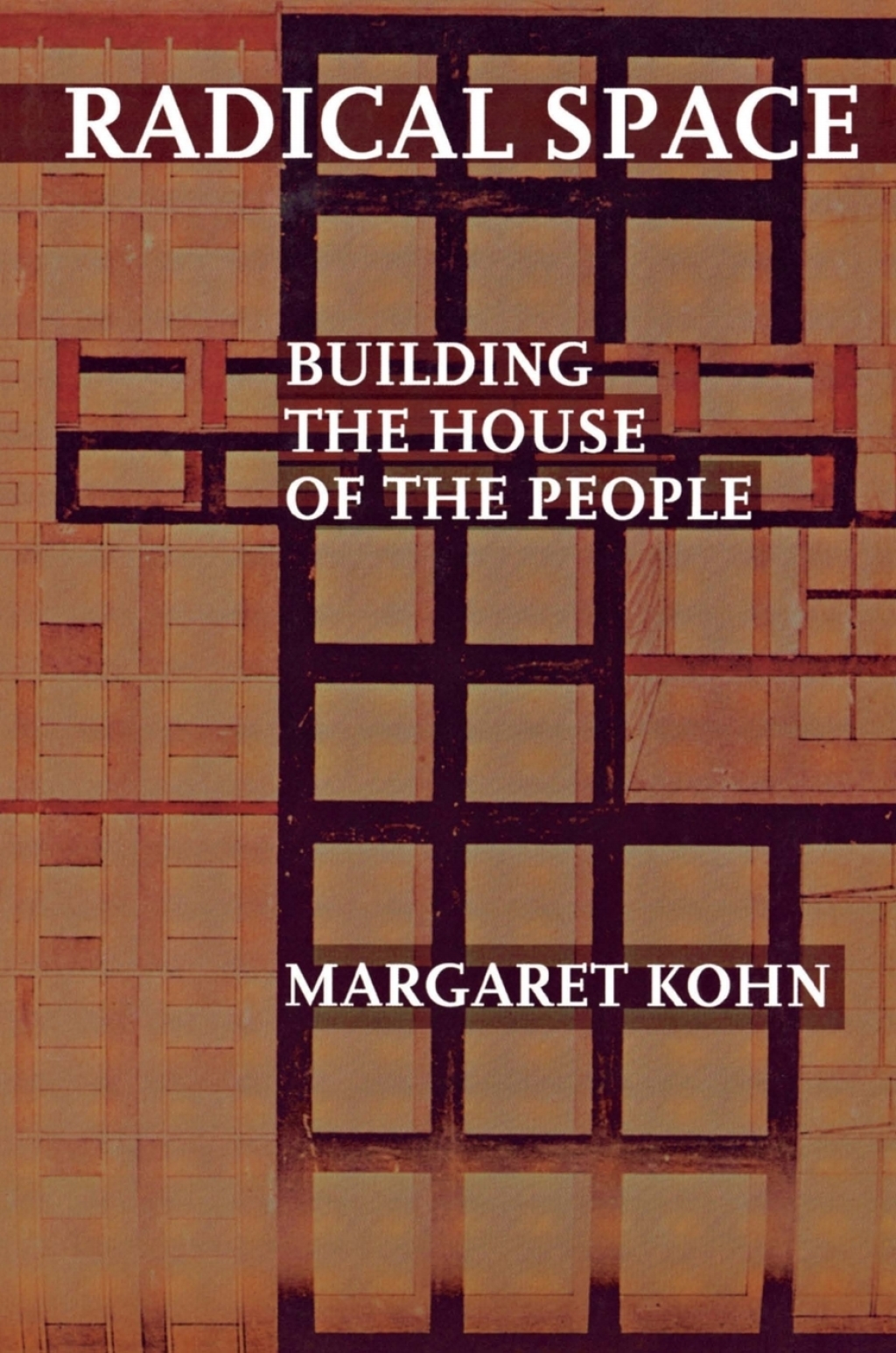 Radical Space Building the House of the People  â€“ PDF/EPUB Version Downloadable