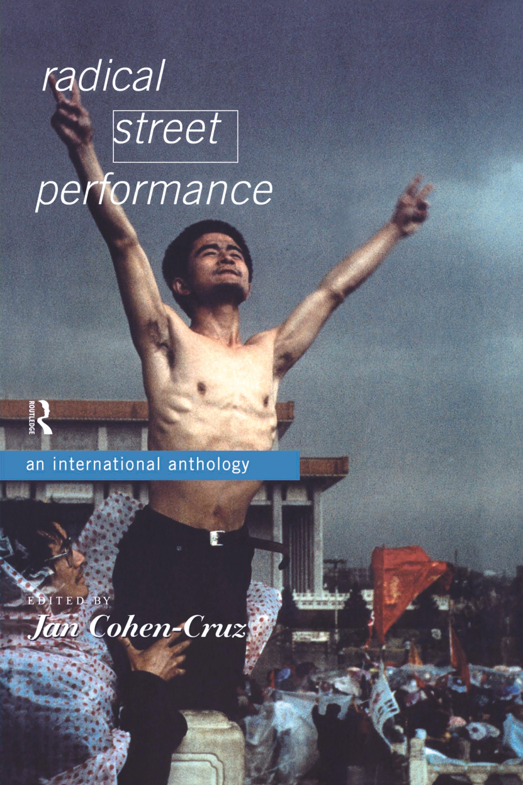 Radical Street Performance An International Anthology 1st Edition â€“ PDF/EPUB Version Downloadable
