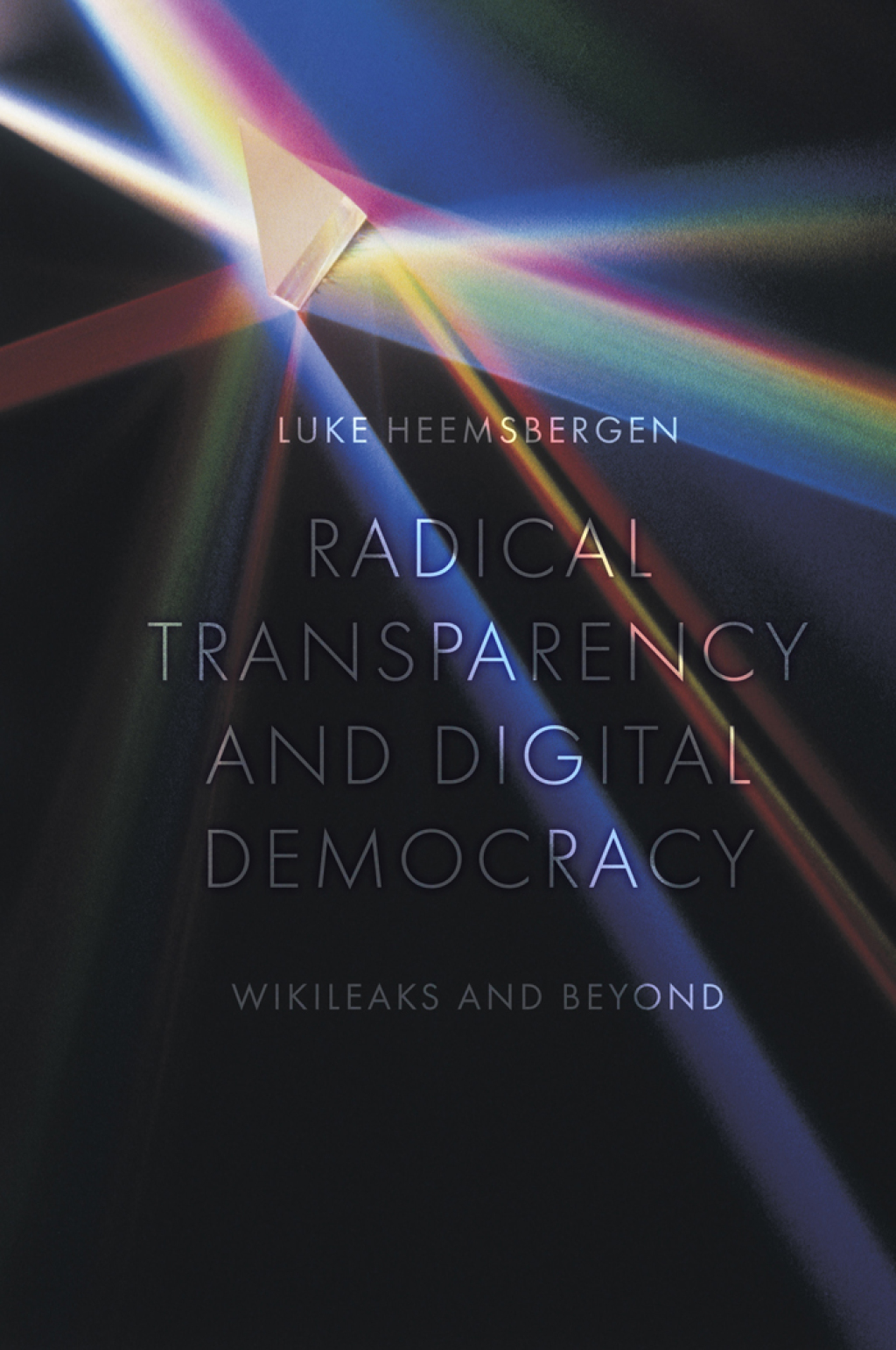 Radical transparency and digital democracy Wikileaks and beyond  â€“ PDF/EPUB Version Downloadable