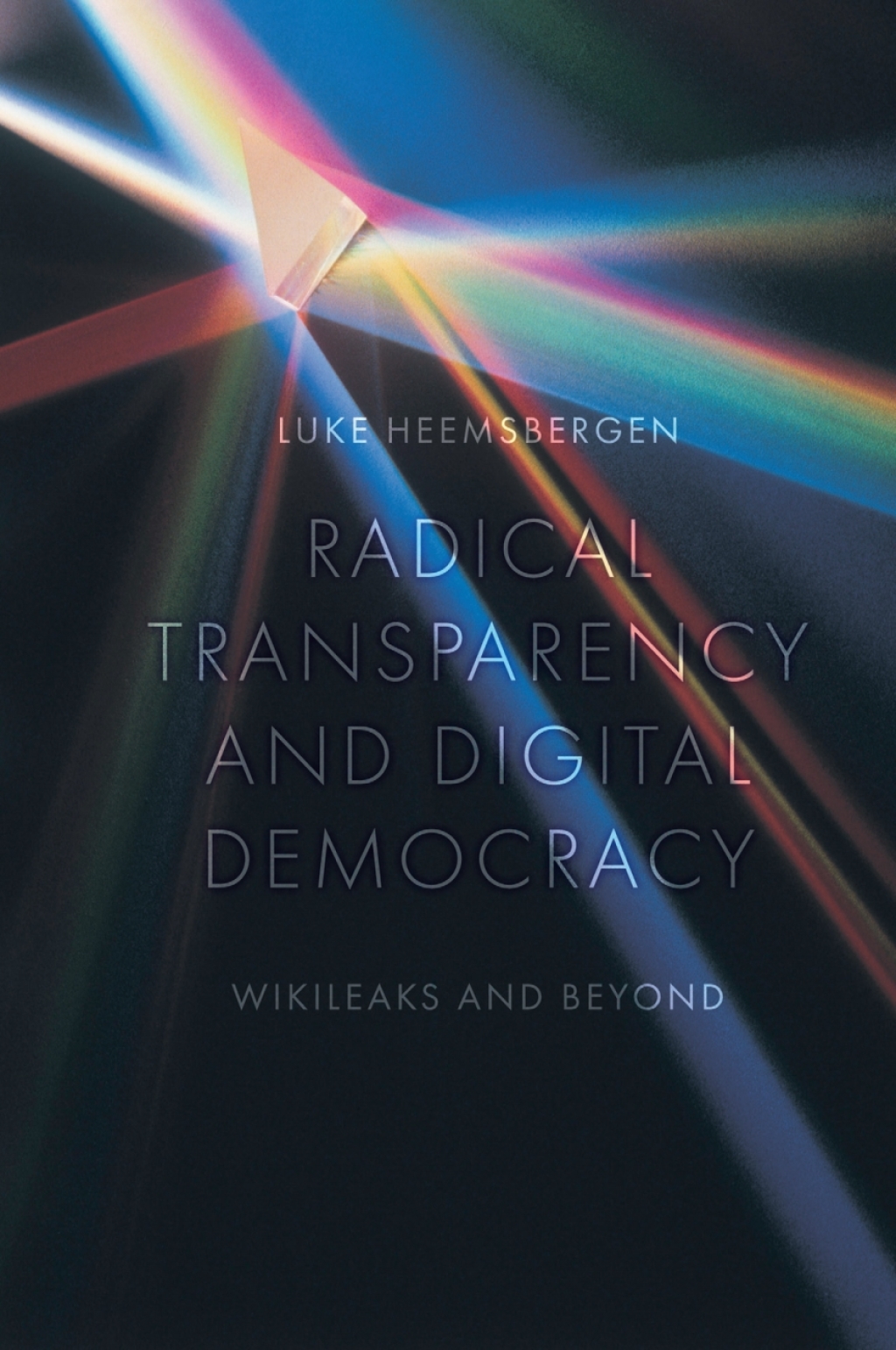 Radical transparency and digital democracy Wikileaks and beyond  â€“ PDF/EPUB Version Downloadable