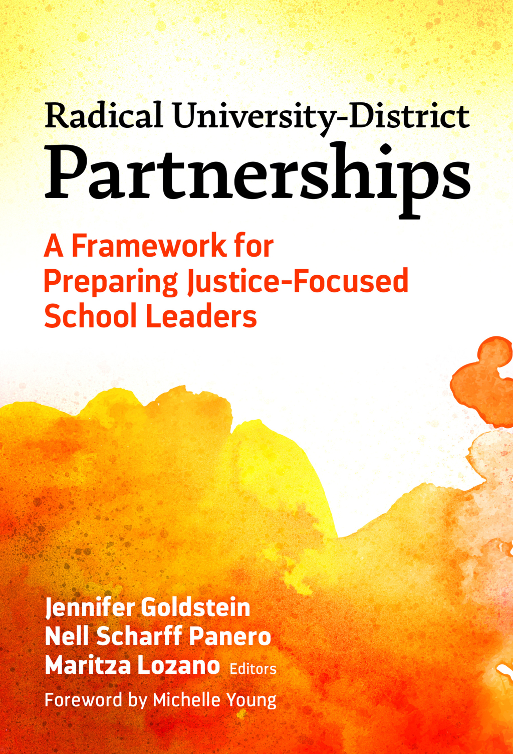 Radical University-District Partnerships: A Framework for Preparing Justice-Focused School Leaders  â€“ PDF/EPUB Version Downloadable