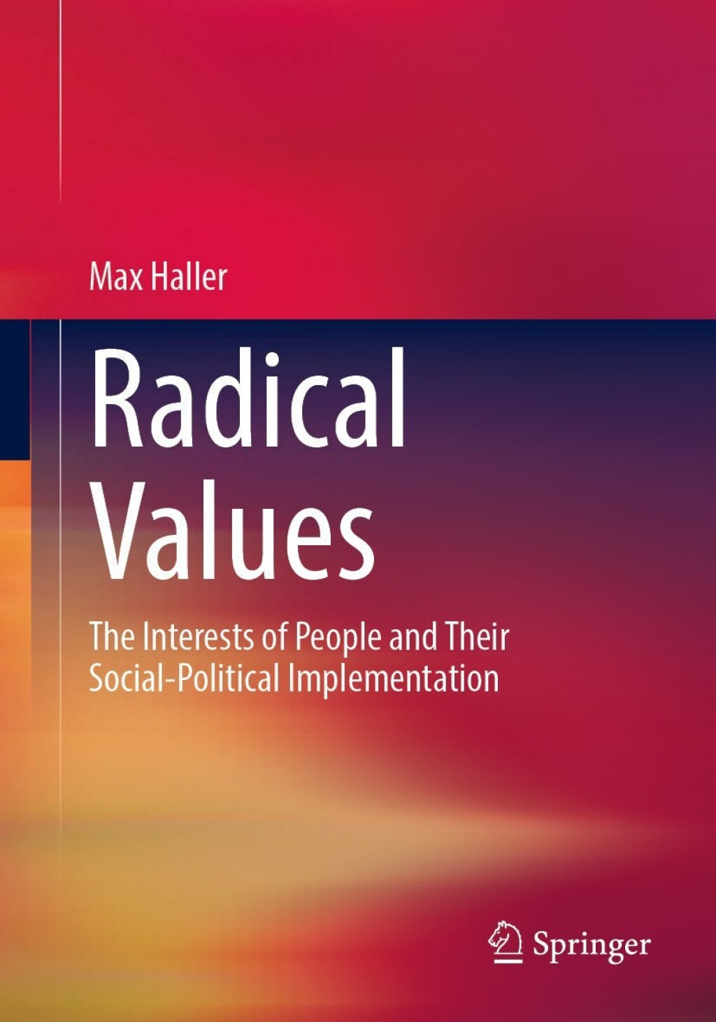 Radical Values The Interests of People and Their Social-Political Implementation  â€“ PDF/EPUB Version Downloadable