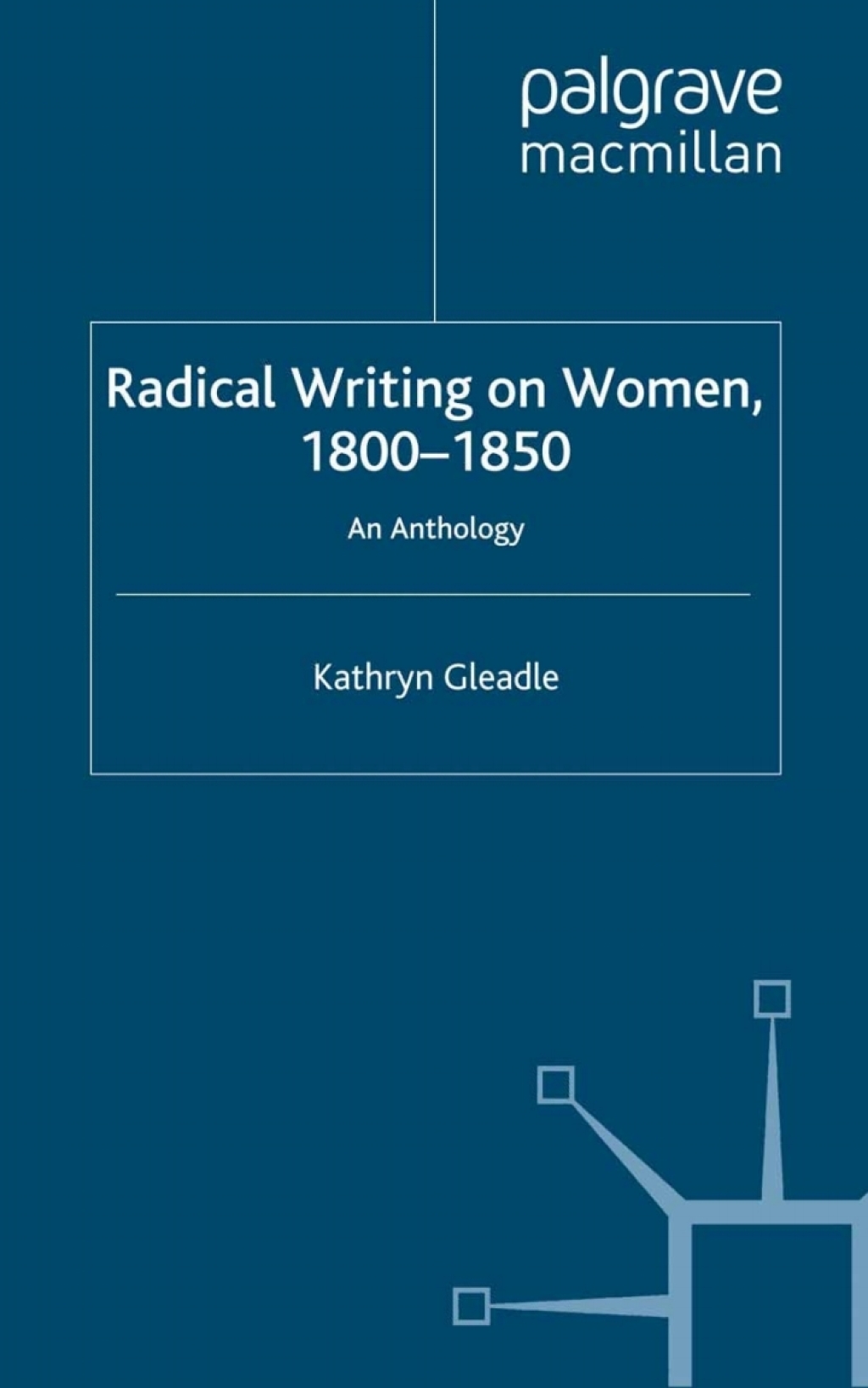 Radical Writing on Women, 1800â€“1850 An Anthology  â€“ PDF/EPUB Version Downloadable