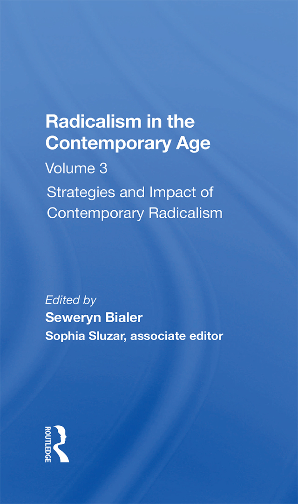 Radicalism In The Contemporary Age, Volume 3 Strategies And Impact Of Contemporary Radicalism 1st Edition â€“ PDF/EPUB Version Downloadable