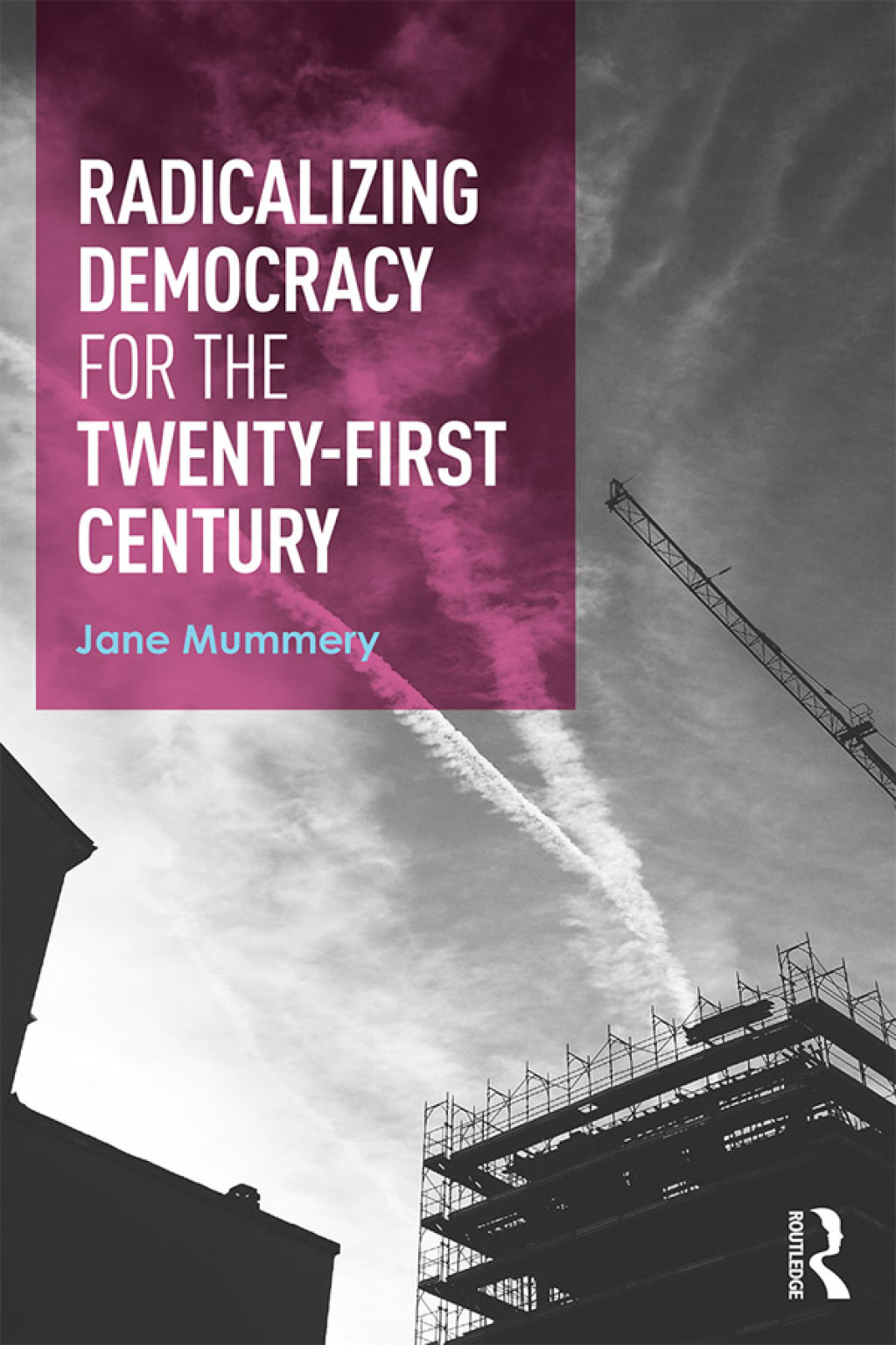 Radicalizing Democracy for the Twenty-first century 1st Edition â€“ PDF/EPUB Version Downloadable