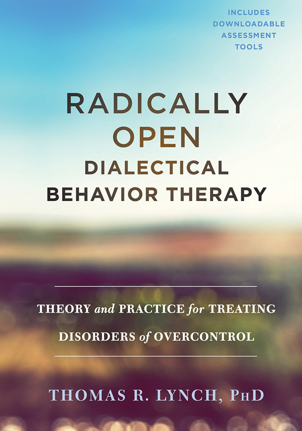 Radically Open Dialectical Behavior Therapy Theory and Practice for Treating Disorders of Overcontrol  â€“ PDF/EPUB Version Downloadable
