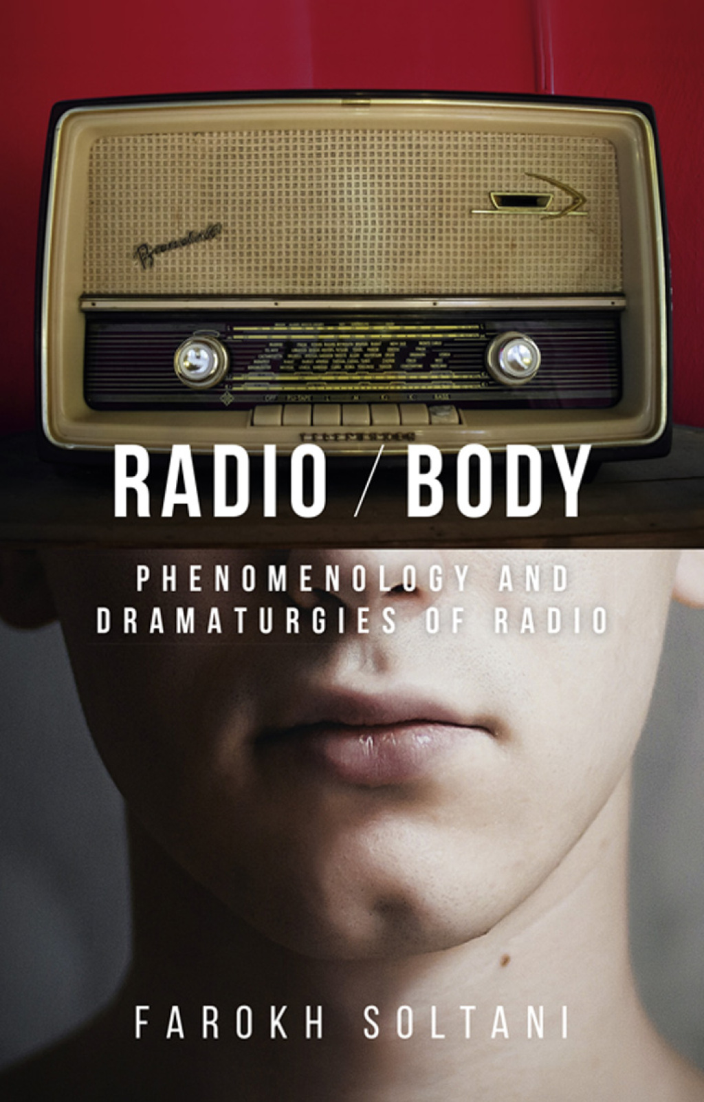 Radio / body Phenomenology and dramaturgies of radio  â€“ PDF/EPUB Version Downloadable