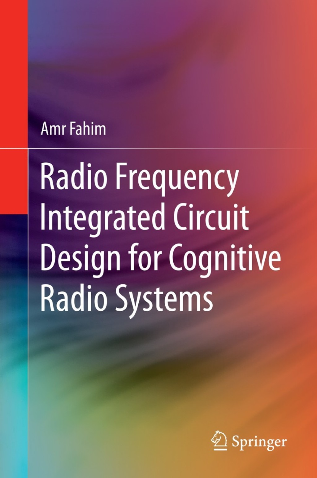 Radio Frequency Integrated Circuit Design for Cognitive Radio Systems  â€“ PDF/EPUB Version Downloadable