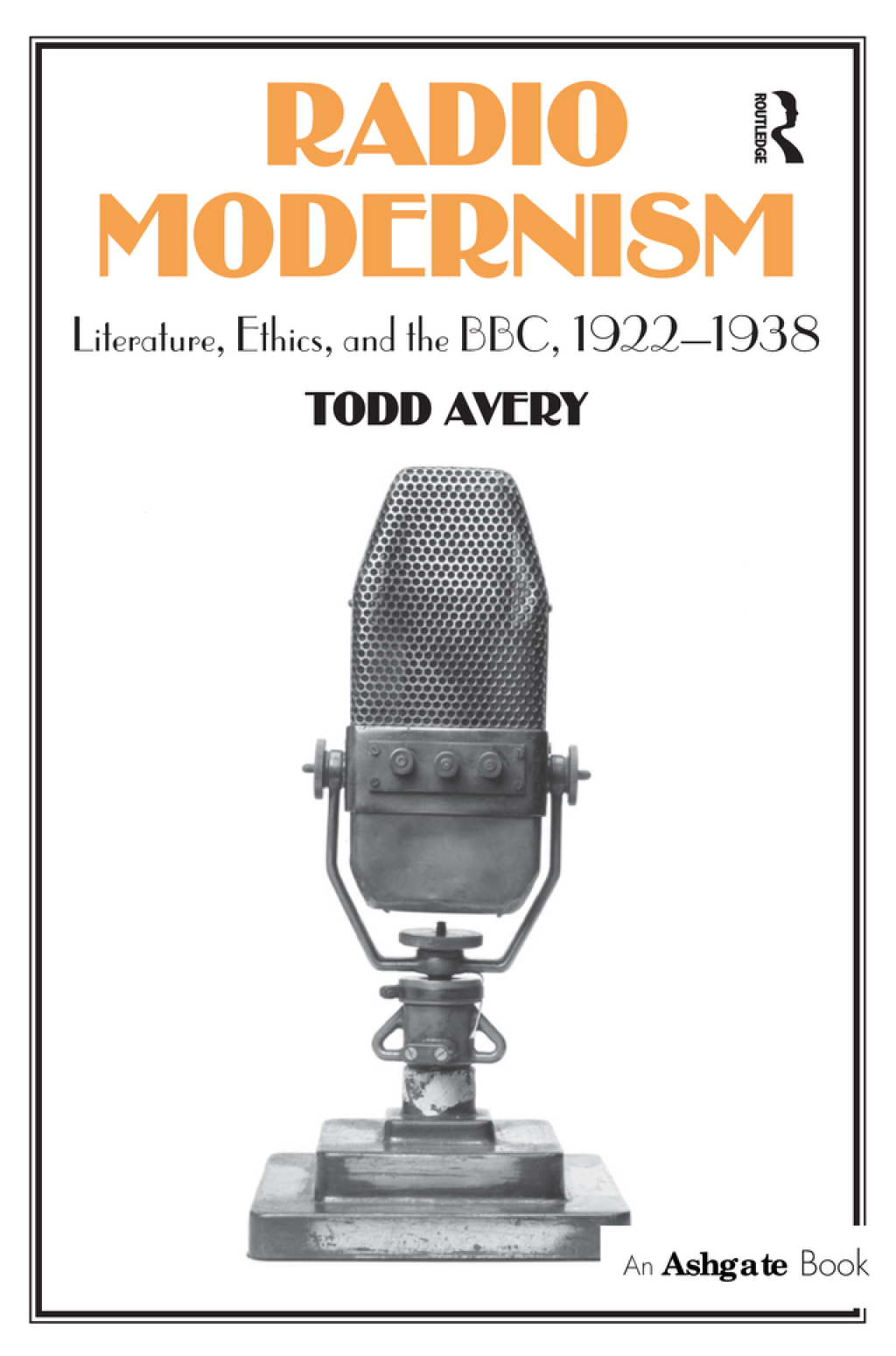Radio Modernism Literature, Ethics, and the BBC, 1922â€“1938 1st Edition â€“ PDF/EPUB Version Downloadable