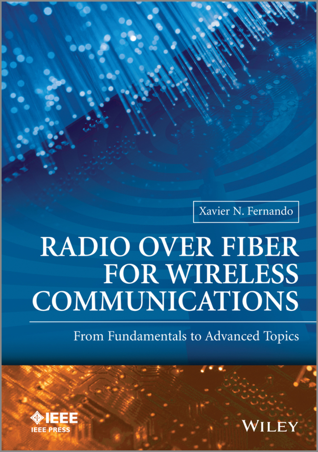 Radio over Fiber for Wireless Communications From Fundamentals to Advanced Topics 1st Edition â€“ PDF/EPUB Version Downloadable