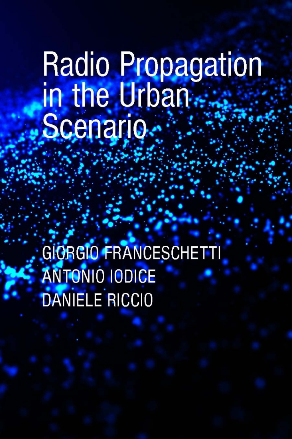 Radio Propagation in the Urban Scenario 1st Edition â€“ PDF/EPUB Version Downloadable
