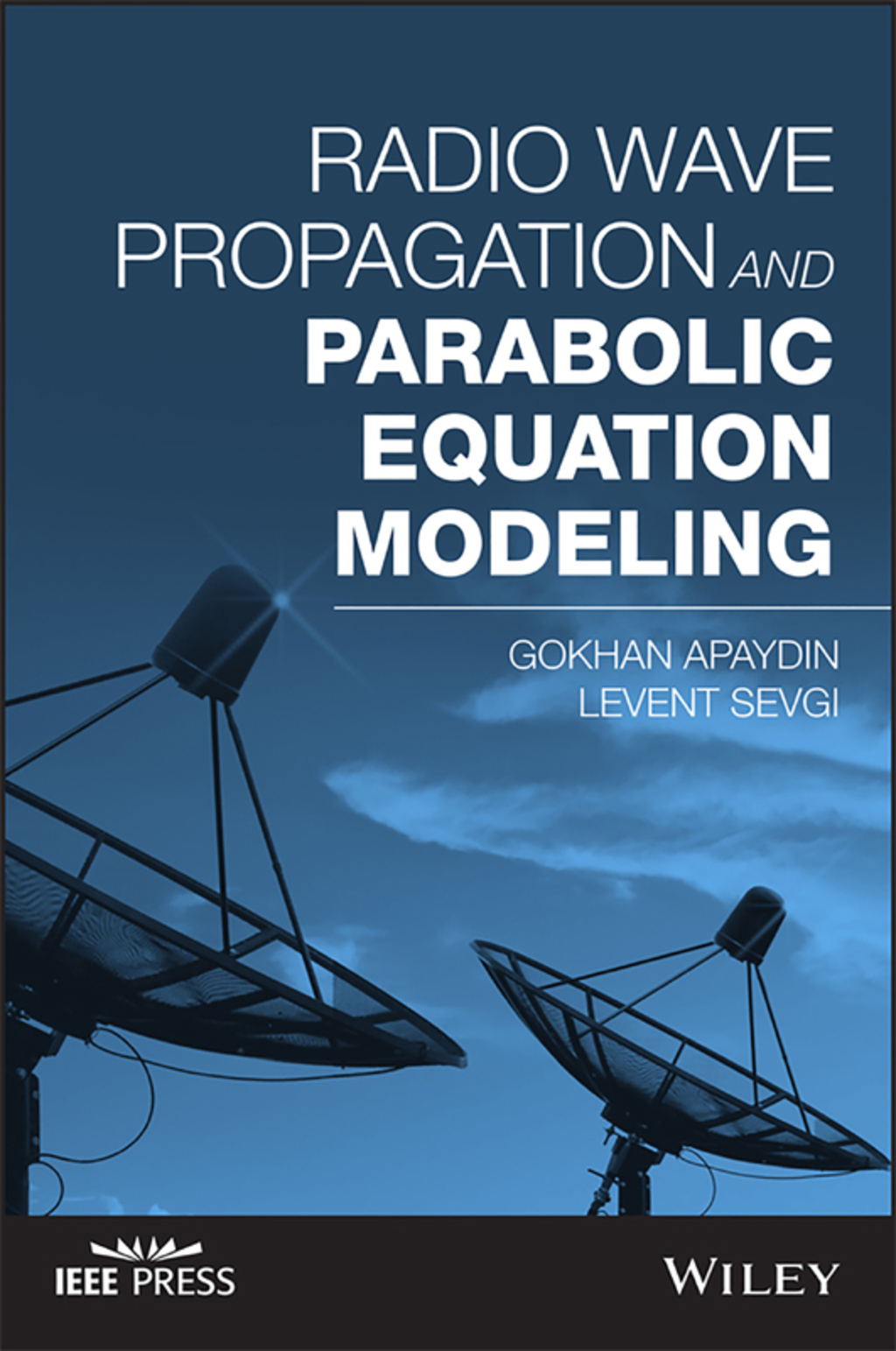 Radio Wave Propagation and Parabolic Equation Modeling 1st Edition â€“ PDF/EPUB Version Downloadable