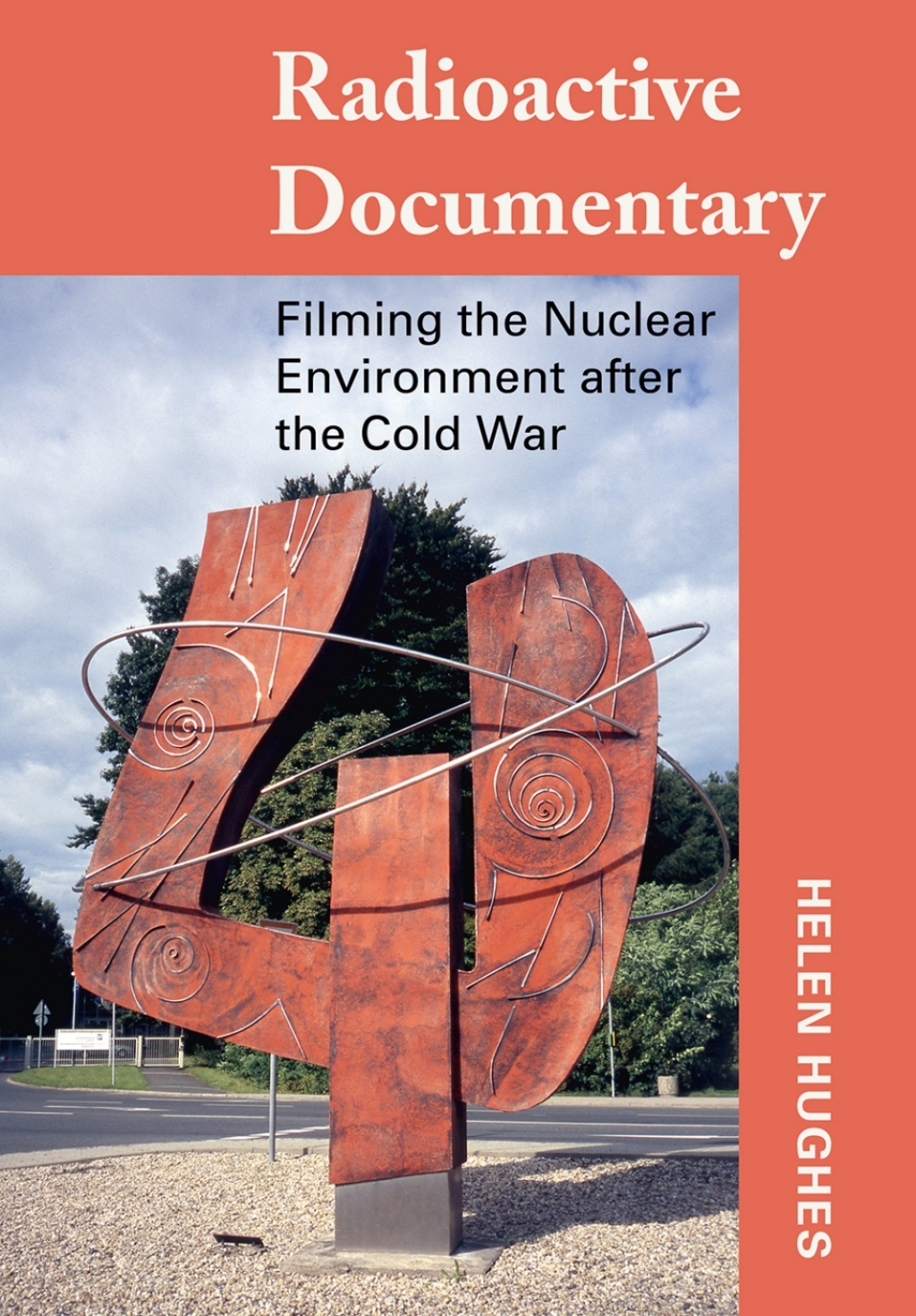 Radioactive Documentary Filming the Nuclear Environment after the Cold War 1st Edition â€“ PDF/EPUB Version Downloadable