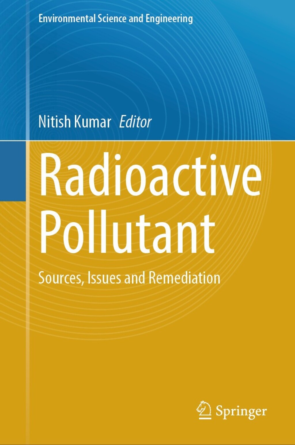 Radioactive Pollutant Sources, Issues and Remediation  â€“ PDF/EPUB Version Downloadable