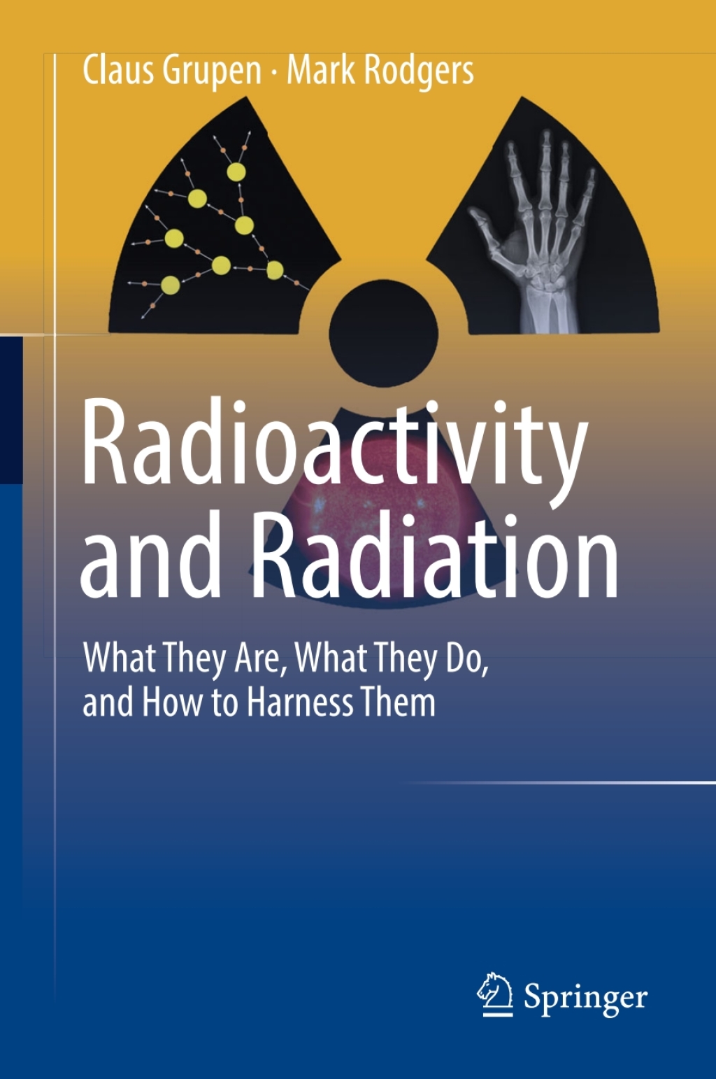 Radioactivity and Radiation What They Are, What They Do, and How to Harness Them  â€“ PDF/EPUB Version Downloadable