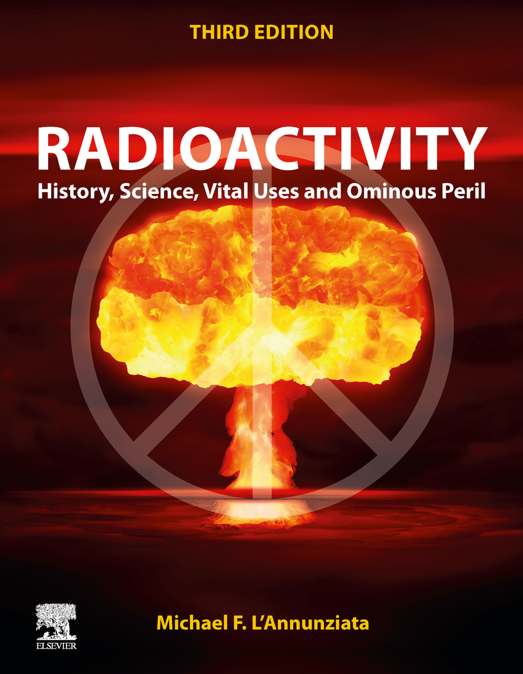 Radioactivity History, Science, Vital Uses and Ominous Peril 3rd Edition â€“ PDF/EPUB Version Downloadable