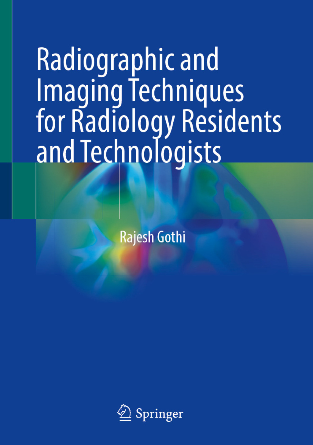 Radiographic and Imaging Techniques for Radiology Residents and Technologists  â€“ PDF/EPUB Version Downloadable