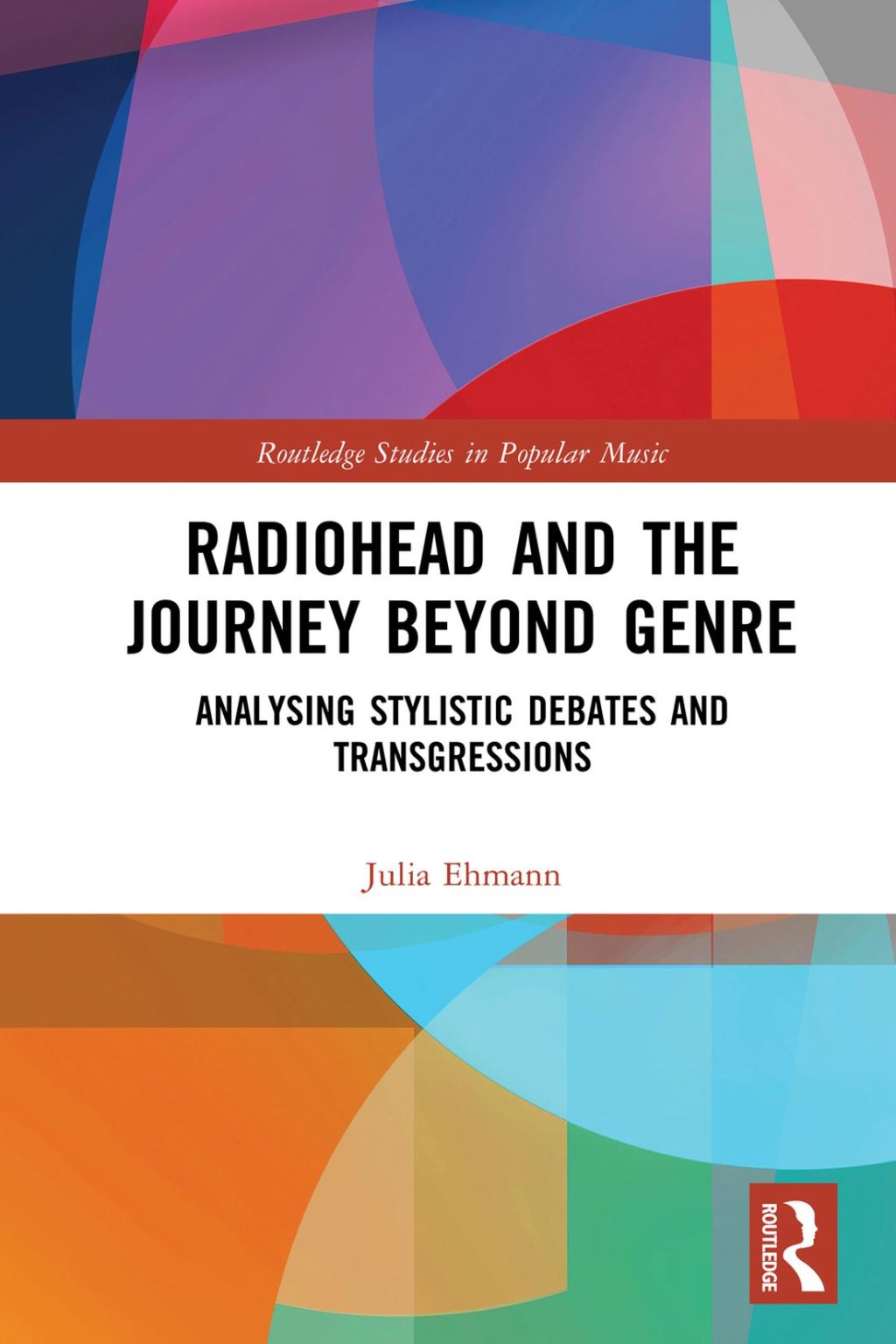 Radiohead and the Journey Beyond Genre Analysing Stylistic Debates and Transgressions 1st Edition â€“ PDF/EPUB Version Downloadable