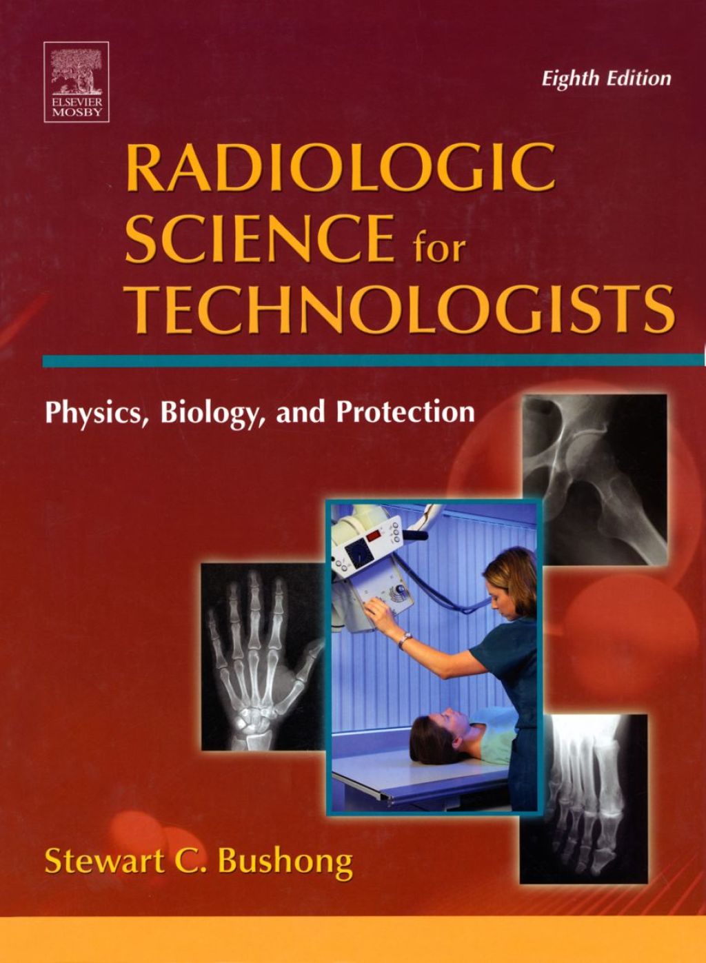 Radiologic Science for Technologists: Physics, Biology, and Protection 8th Edition â€“ PDF/EPUB Version Downloadable