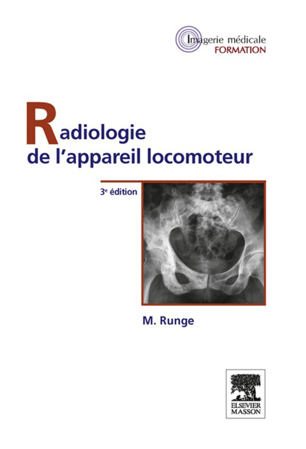 Radiologie de l'appareil locomoteur 3rd Edition â€“ PDF/EPUB Version Downloadable