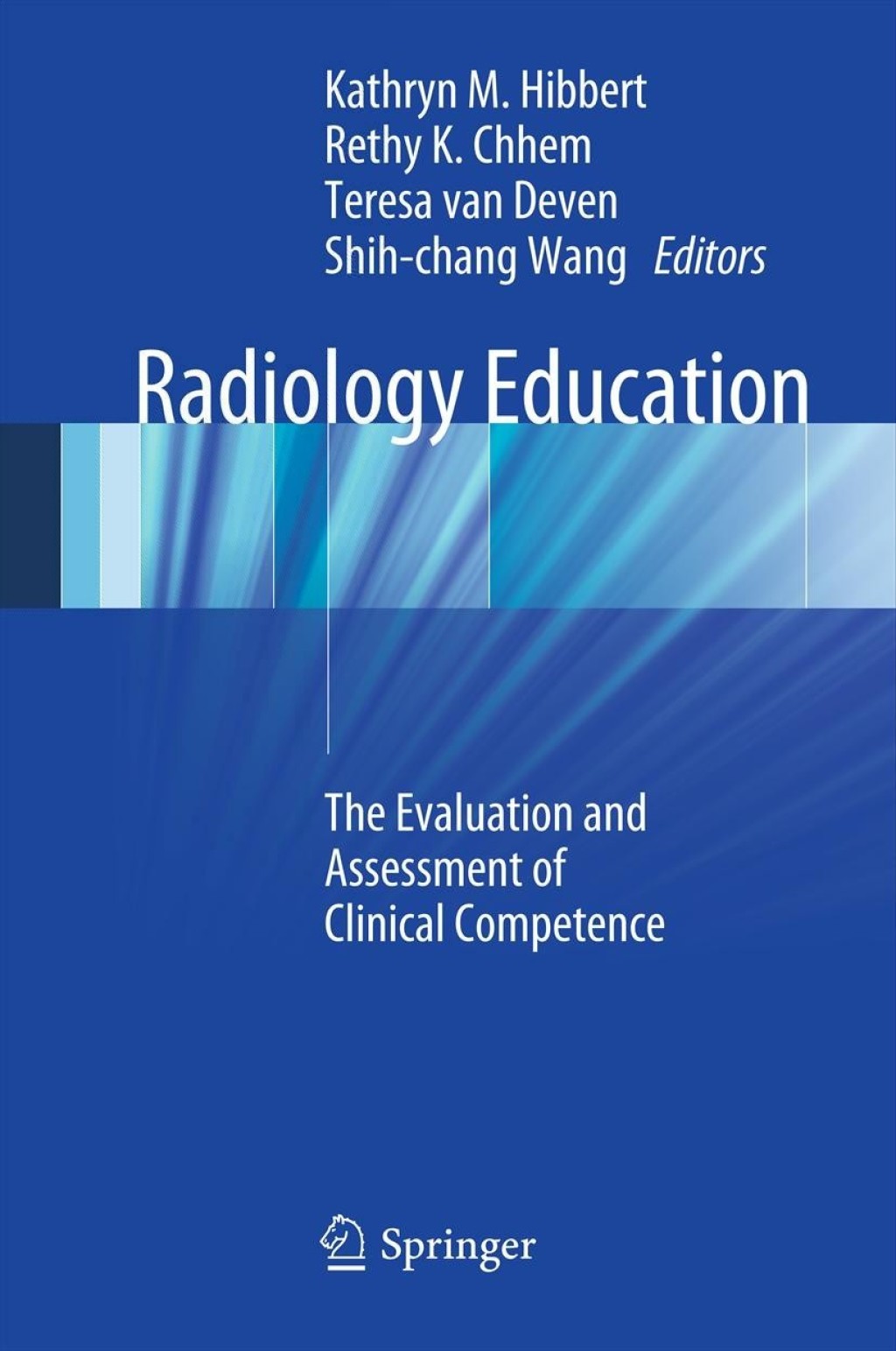 Radiology Education The Evaluation and Assessment of Clinical Competence 1st Edition â€“ PDF/EPUB Version Downloadable